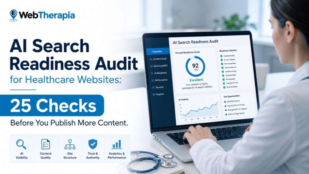 AI Search Readiness Audit for Healthcare Websites: 25 Checks Before You Publish More Content